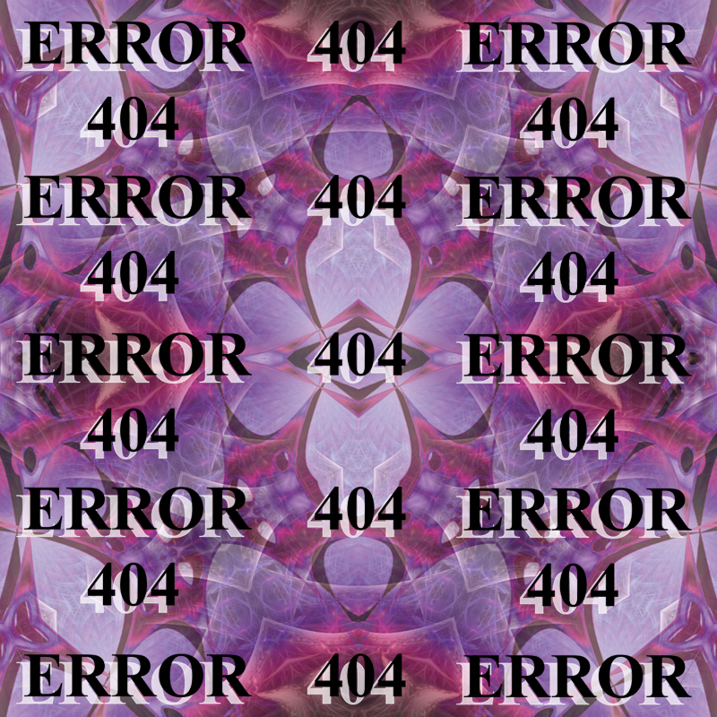 ERROR404 Digital art.